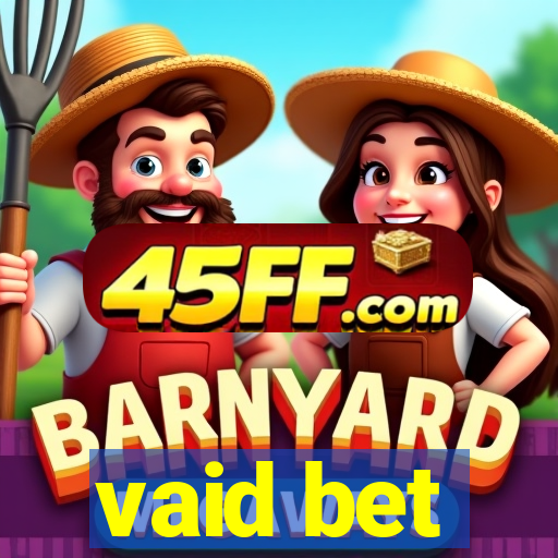 vaid bet
